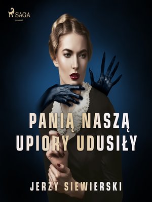 cover image of Panią naszą upiory udusiły